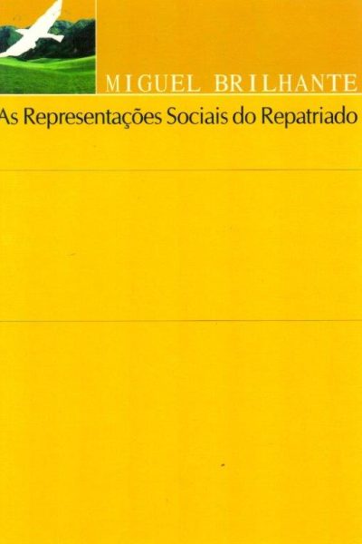 As Representações Sociais do Repatriado de Miguel Brilhante