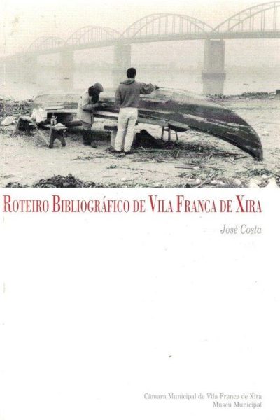 Roteiro Bibliográfico de Vila Franca de Xira de José Costa