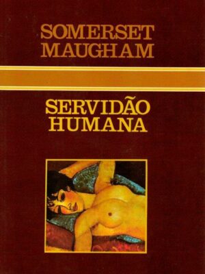 Servidão Humana de Somerset Maugham