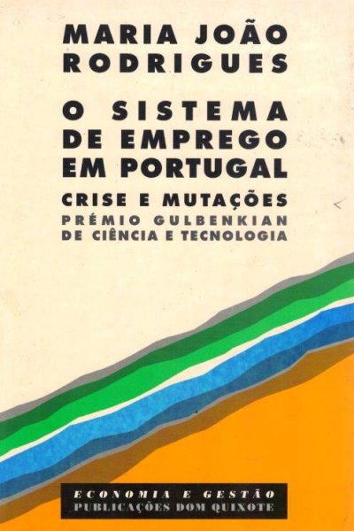 Sistema de Emprego em Portugal: Crise e Mutações de Maria João Rodrigues