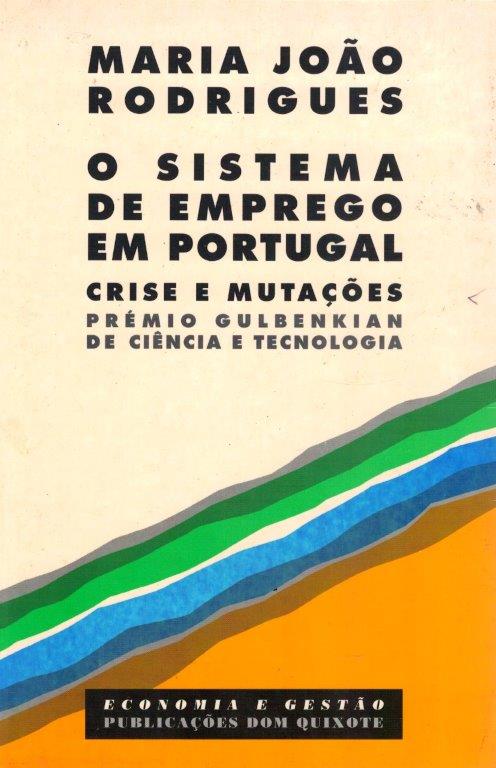 Sistema de Emprego em Portugal: Crise e Mutações de Maria João Rodrigues