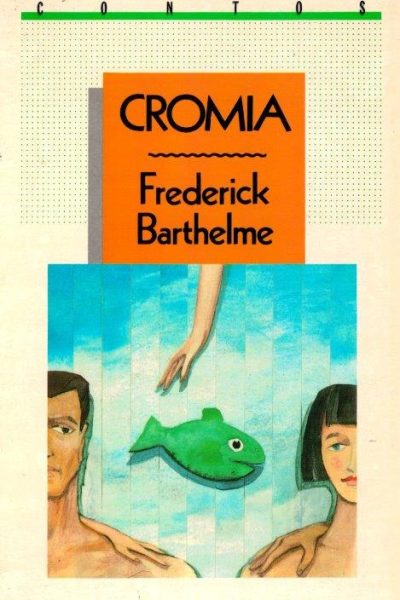 Cromia de Frederick Barthelme