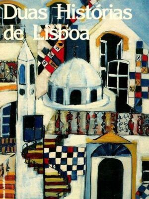 Duas Histórias de Lisboa de David Mourão-Ferreira