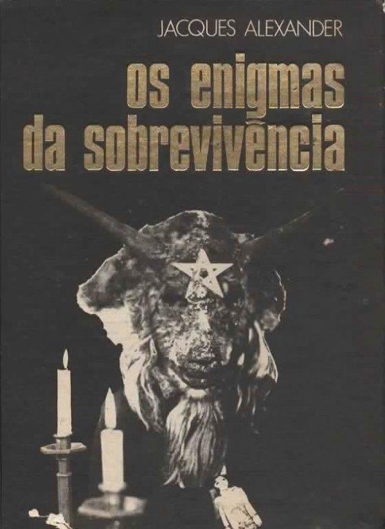 Enigmas da Sobrevivência de Jacques Alexander