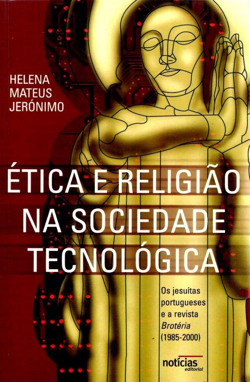 Ética e Religião na Sociedade Tecnológica de Helena Jerónimo