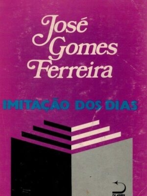 Imitação dos Dias de José Gomes Ferreira