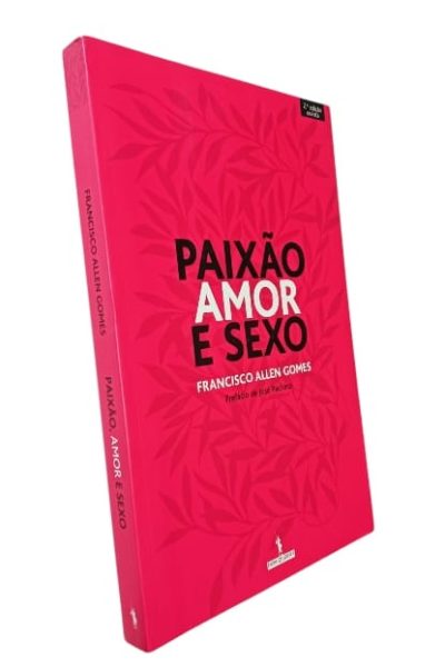 Paixão Amor e Sexo
