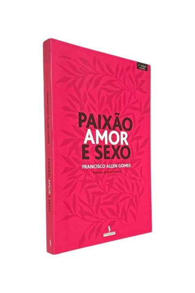 Paixão Amor e Sexo de Francisco Allen Gomes
