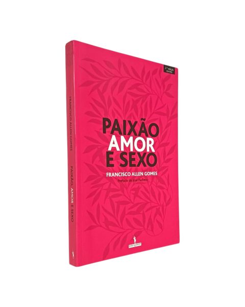 Paixão Amor e Sexo de Francisco Allen Gomes
