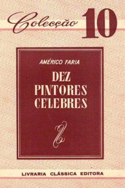 Dez Pintores Célebres de Américo Faria