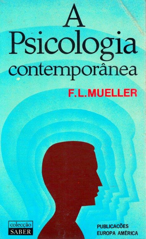 A Psicologia Contemporânea de F. L. Mueller