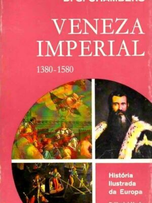 Veneza Imperial (1380-1580) de D. S. Chambers