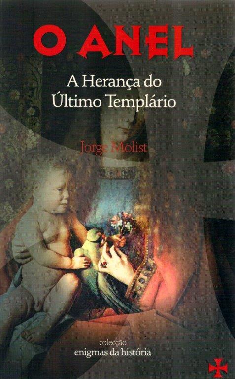 Anel: Herança do Último Templário de Jorge Molist