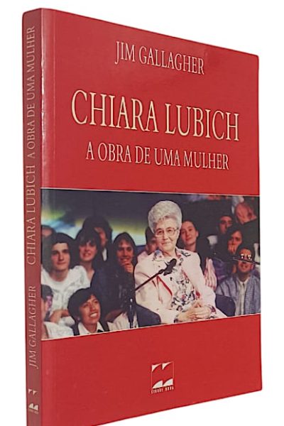 Chiara Lubich: a Obra de uma Mulher