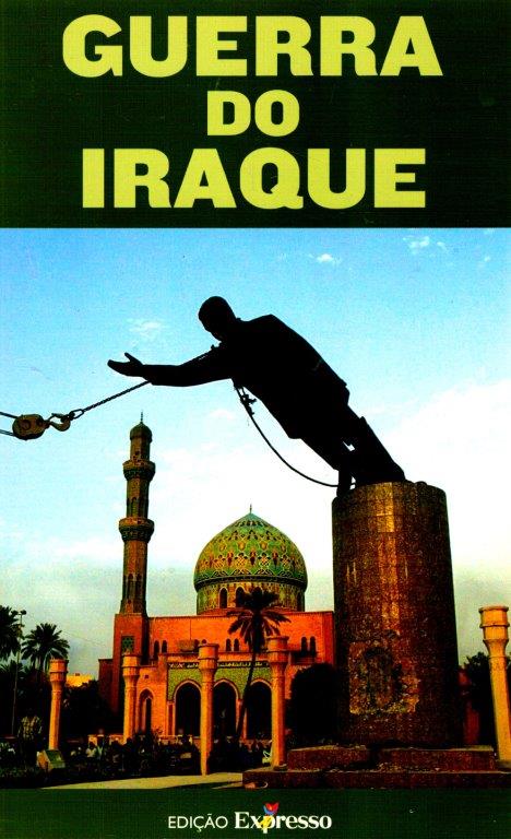 Guerra do Iraque de José António Saraiva