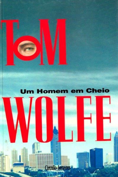 Um Homem em Cheio de Tom Wolfe