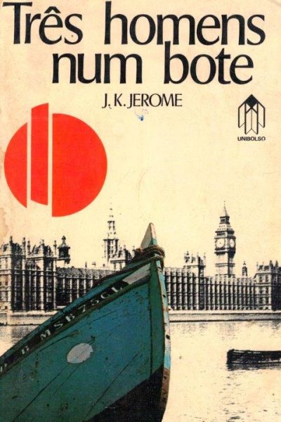 Três Homens Num Bote de J. K. Jerome