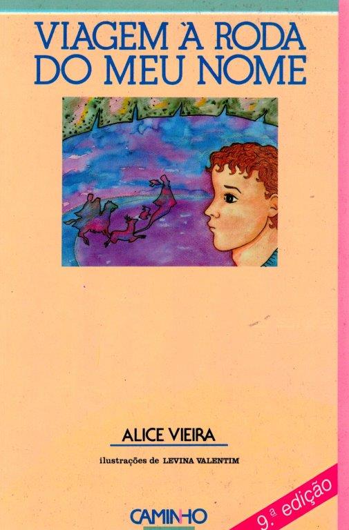 Viagem à Roda do Meu Nome de Alice Vieira