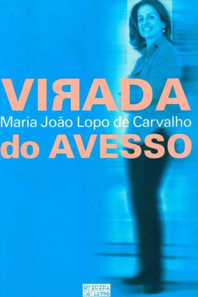 Virada do Avesso de Maria João Lopo de Carvalho
