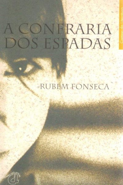 Confraria dos Espadas de Rubem Fonseca