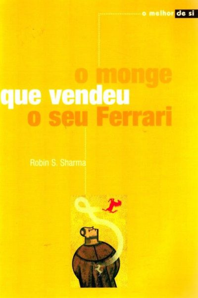 Monge Que Vendeu o Ferrari de Robin S. Sharma