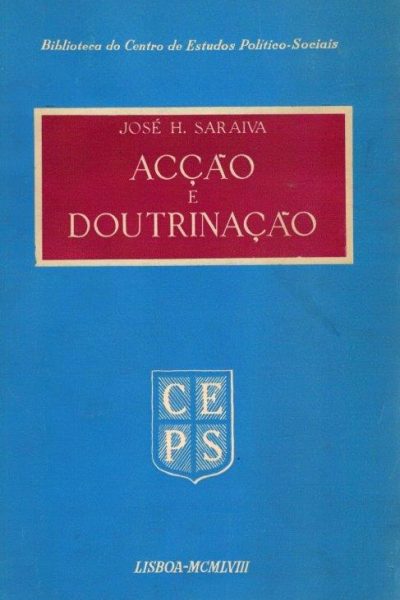Acção e Doutrinação de José Hermano Saraiva