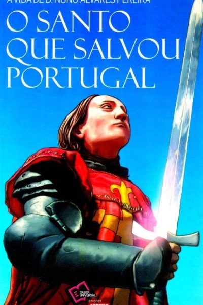 Santo Que Salvou Portugal de Secundino Cunha