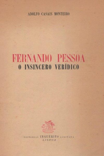 Fernando Pessoa: o Insincero Verídico de Adolfo Casais Monteiro