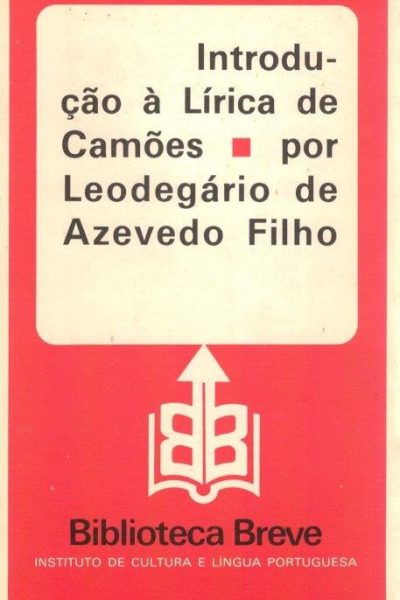 Introdução à Lírica de Camões de Leodegário de Azevedo Filho.