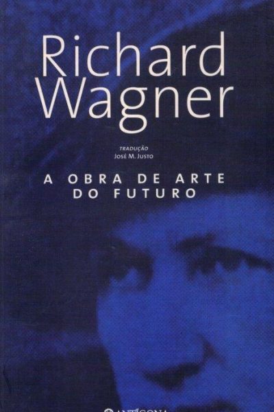 Obra de Arte do Futuro de Richard Wagner