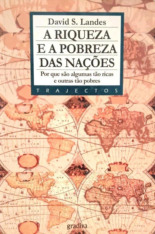 Riqueza e a Pobreza das Nações de David S. Landes