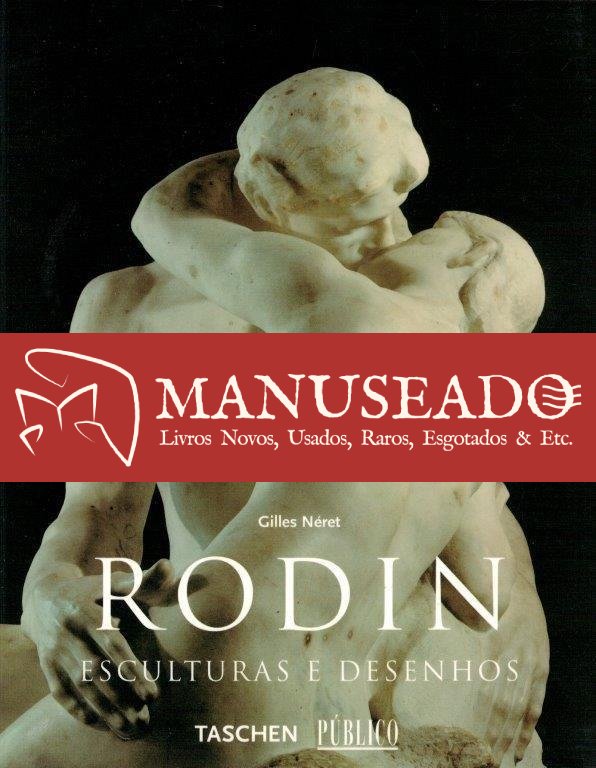 Rodin: Esculturas e Desenhos de Gilles Néret
