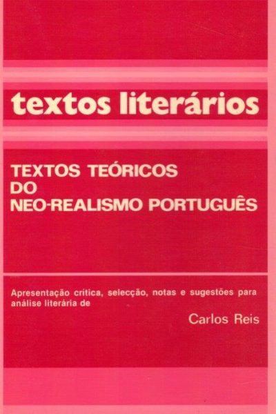 Textos Teóricos do Neo-Realismo de Carlos Reis