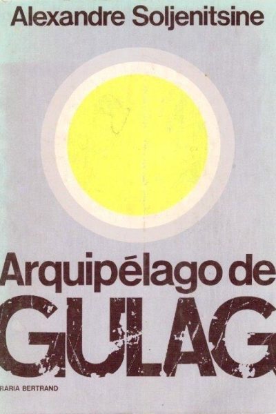 Arquipélago de Gulag (Vol. I) de Alexandre Soljenitsine