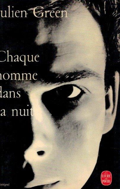 Chaque Homme Dans la Nuit de Julien Green