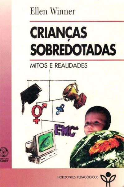 Crianças Sobredotadas: Mitos e Realidades de Ellen Winner