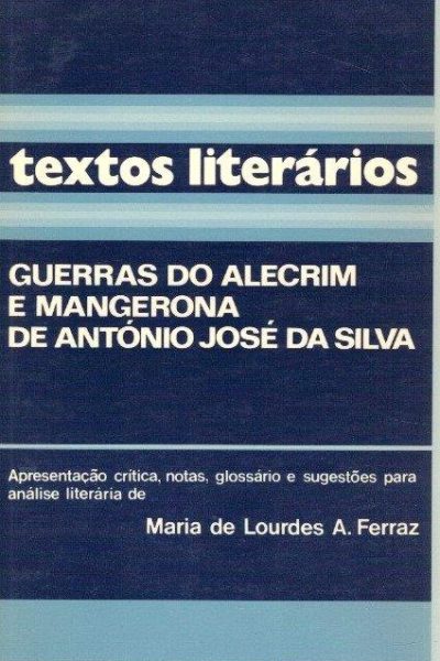 Guerras de Alecrim e Mangerona de António José da Silva de Maria de Lourdes A. Ferraz