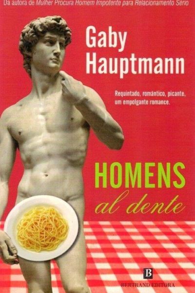 Homens Al Dente de Gaby Hauptmann
