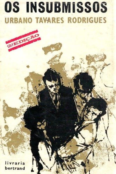 Insubmissos de Urbano Tavares Rodrigues