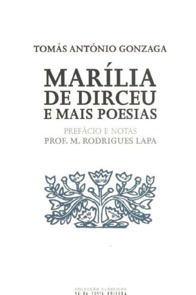 Marília de Dirceu e Mais Poesias de Tomás António Gonzaga