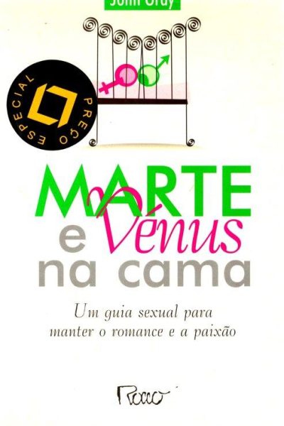 Marte e Vénus na Mesma Cama de John Gray
