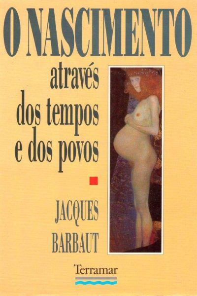 Nascimento Através dos Tempos e dos Povos de Jacques Barbaut