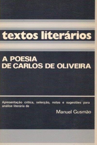 Poesia de Carlos de Oliveira de Manuel Gusmão