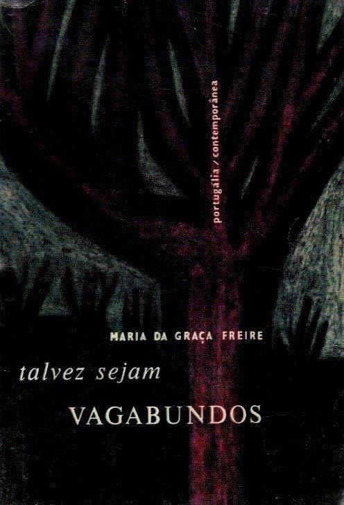 Talvez Sejam Vagabundos de Maria da Graça Freire