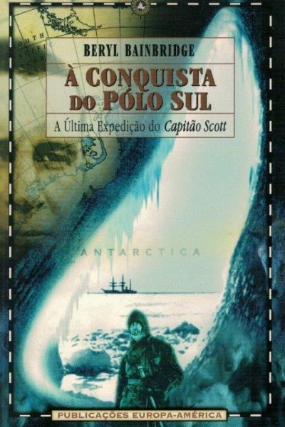 À Conquista do Polo Sul de Beryl Bainbridge