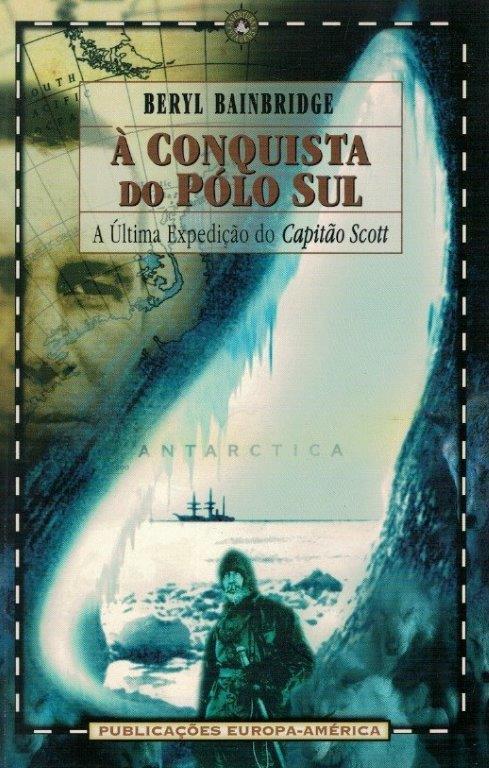 À Conquista do Polo Sul de Beryl Bainbridge