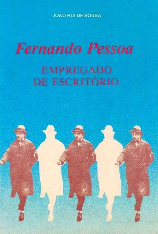 Fernando Pessoa Empregado de Escritório de João Rui de Sousa