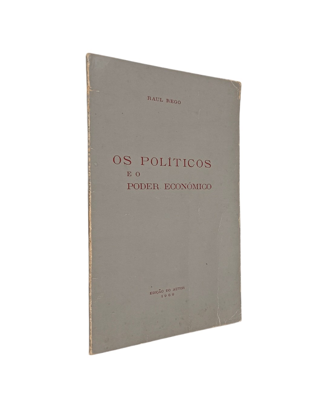 Políticos e o Poder Político de Raul Rego