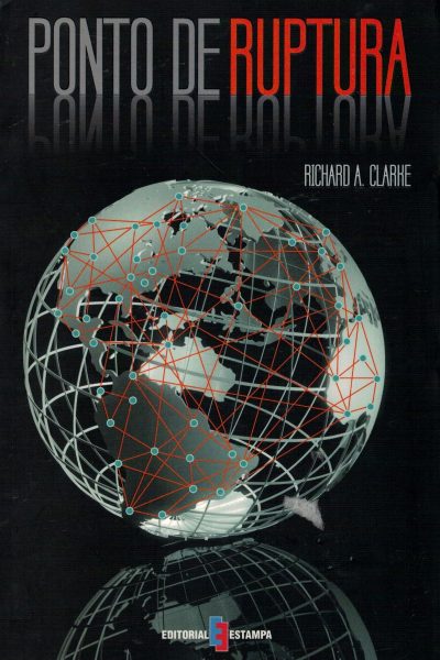 Ponto de Ruptura de Richard A. Clarke