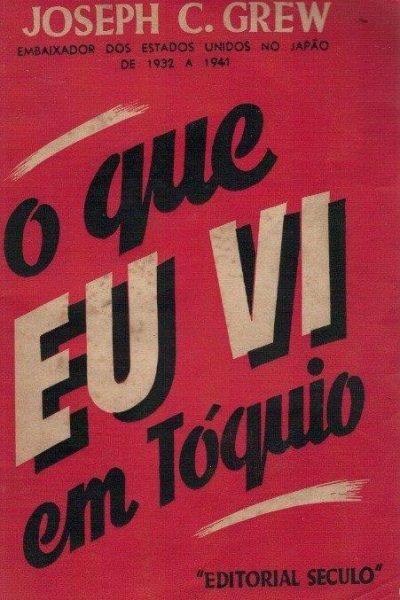 O Que eu Vi Em Tóquio de Joseph Grew